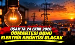 Uşak’ta 24 Ekim 2026 Cumartesi Günü Elektrik Kesintisi Olacak