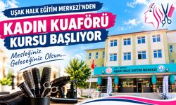 Uşak Halk Eğitimi Merkezi’nden Yeni Kurs Duyurusu: Kadın Kuaförü Kursu Başlıyor