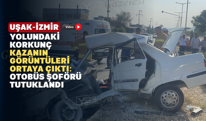 Uşak-İzmir yolunda 2 kişinin öldüğü kaza anı kamerada: 1 kişi tutuklandı