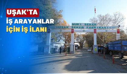 Nuri Şeker Uşak Şeker Fabrikası Çalışacak Elaman Arıyor