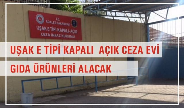 Uşak Kapalı-Açık Ceza İnfaz Kurumu İşyurdu Müdürlüğünden İlan