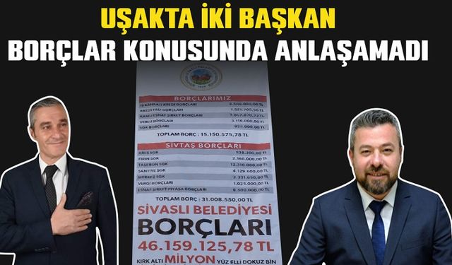 Uşak’ta iki başkan belediye borçları konusunda anlaşamadı