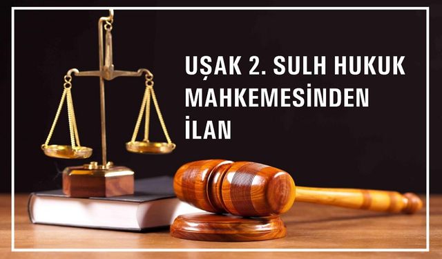 Uşak 2. Sulh Hukuk Mahkemesinden Satış İlanı