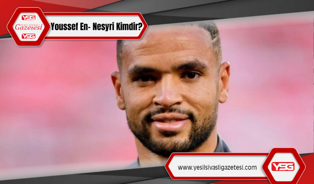 Futbolcu Youssef En- Nesyri kimdir?