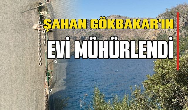 Şahan Gökbakar’ın evi mühürlendi