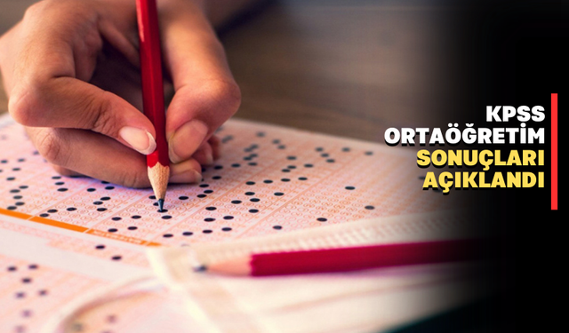 KPSS Ortaöğretim sonuçları açıklandı