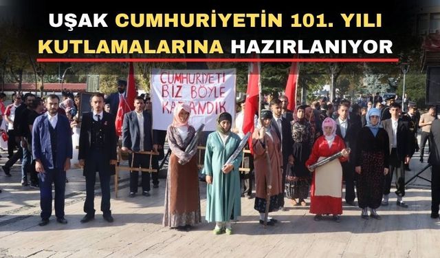 Cumhuriyetin Kuruluşunun 101. Yılı Uşak’ta coşkuyla kutlanacak