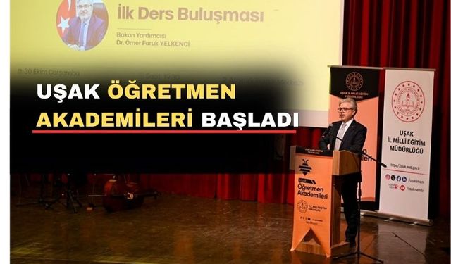 Uşak Öğretmen Akademisinde ilk ders Yelkenci’den