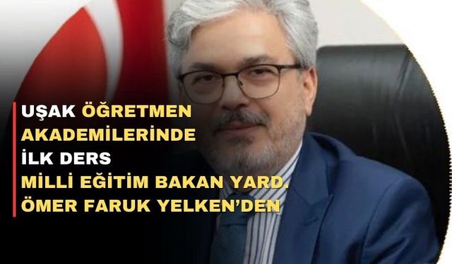 Uşak Öğretmen Akademileri Başlıyor