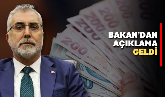 Bakan Işıkhan'dan asgari ücret açıklaması geldi.!