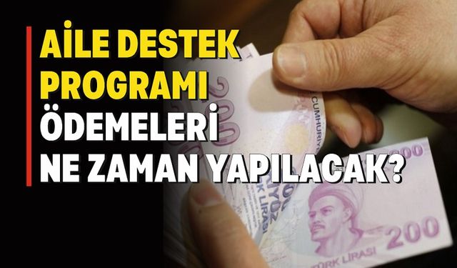 2024 Kasım Aile Destek Ödemesi Ne Zaman Yatacak?