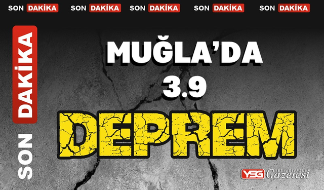 Muğla’da 3.9 büyüklüğünde deprem