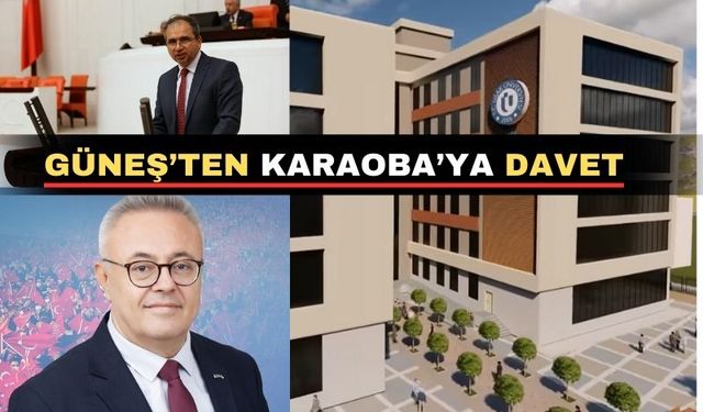 Güneş; “Karaoba inşaat başladığında utanır ve özür diler”