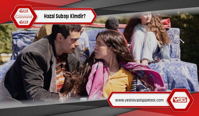 Sahipsizler'in Azize'si Hazal Subaşı Kimdir?