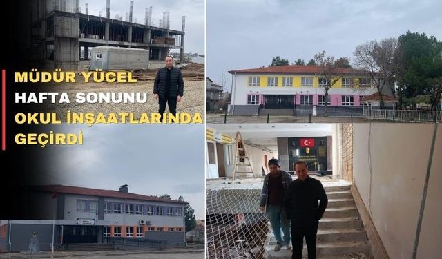 Uşak Milli Eğitim Müdürü Yücel okul inşaatlarını denetledi