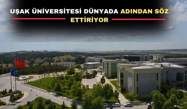 Uşak Üniversitesi dünyada yüzde 35’lik dilime girdi