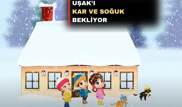 Uşak hafta sonu ve yeni yıla eksi derecelerde girecek