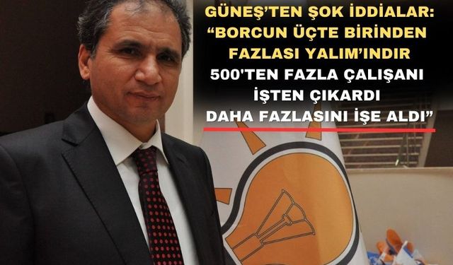 Güneş; “Uşak Belediye Başkanı Yalım doğru söylemiyor”