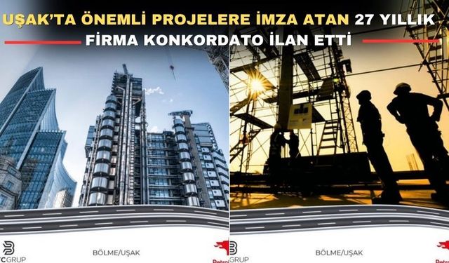 Uşak’ta birçok projeye imza atan firma konkordato ilan etti