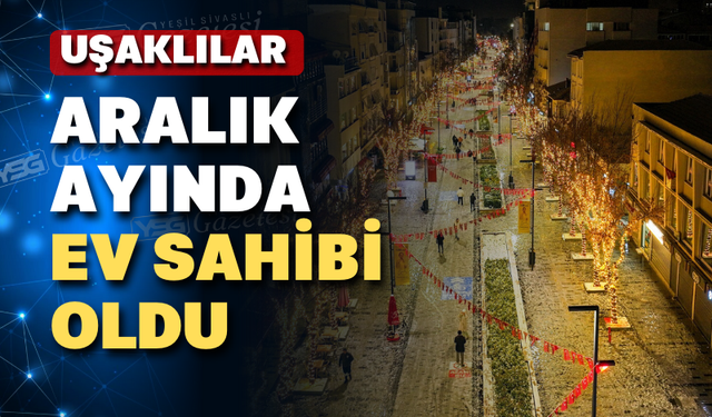 Uşak’ta Aralık ayında kaç konut satıldı?