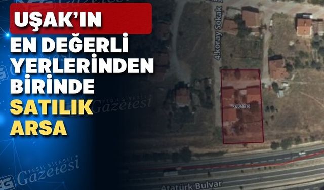 Uşak’ın en değerli yerinde satılık arsa