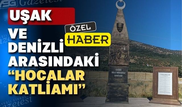 Denizli ve Uşak arasında 104 yıldır dinmeyen ortak acı