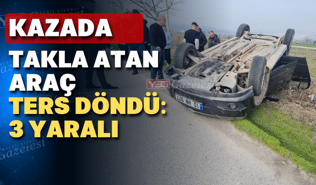 Uşak’a gelen araç takla attı: 3 yaralı