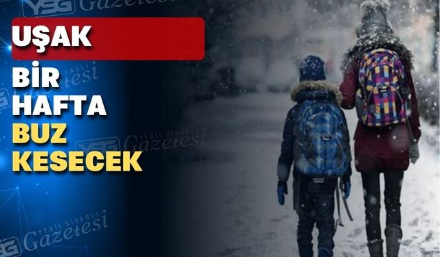 Uşak Çarşamba gününden itibaren 7 gün çok üşüyecek