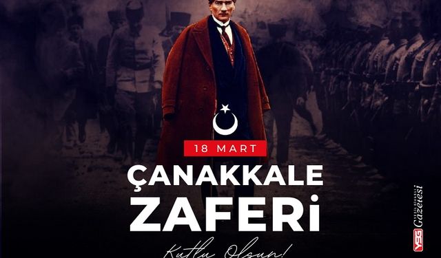 18 Mart Çanakkale Zaferi ve Şehitleri Anma Günü