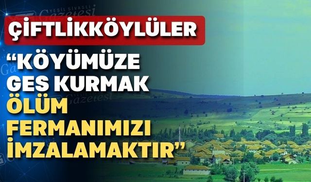 Uşak Çiftlik Köyü’nde bir yıldır GES gerginliği yaşanıyor