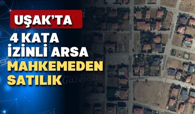 Uşak’ın en gözde yerinde mahkemeden satılık arsa