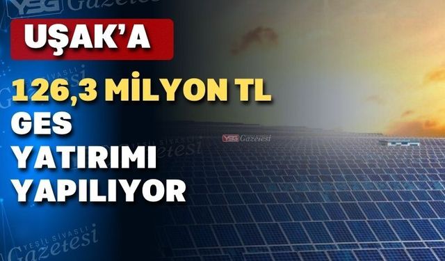 Uşak’ın 4 bir yanına GES kuruluyor