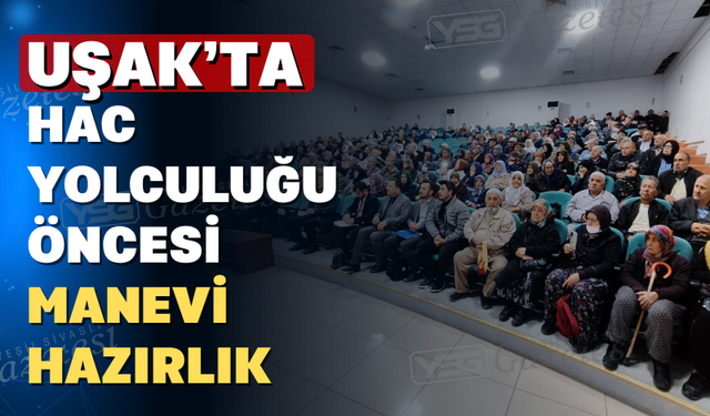 Uşak’ta Hac Yolcularına Bilgilendirme Semineri Düzenlendi