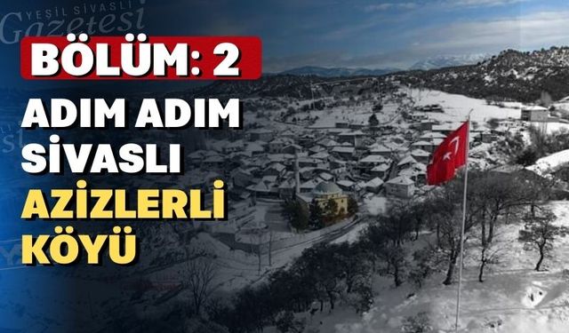 Sivaslı ilçe ve köylerini tanıtıyoruz: “Azizler Köyü”