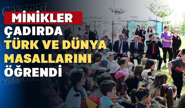 “Bir Çadır Bin Masal” Projesiyle Çocuklar Hem Eğlendi Hem Öğrendi