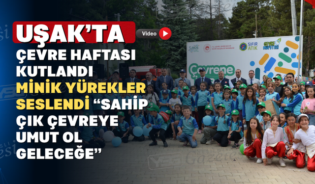 Uşak’ta “Çevrene İyi Bak” Etkinliği: Plastik Kirliliğine Karşı Farkındalık Mesajı