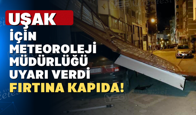 Uşak ve Çevresine Fırtına Uyarısı