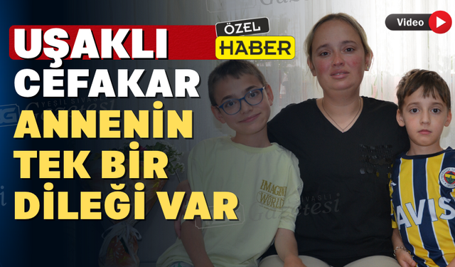 “Seneye Anneler Gününde Çocuklarımın Yürüdüğünü Görmek İstiyorum”