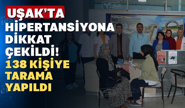 Uşak Eğitim ve Araştırma Hastanesi’nde Hipertansiyon Farkındalığı