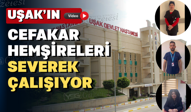 Dünya Hemşireler Günü’nde Uşaklı hemşirelerden mesaj var