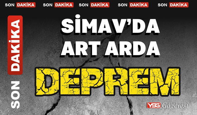 Simav’da Art Arda Depremler: Bölge Halkı Tedirgin