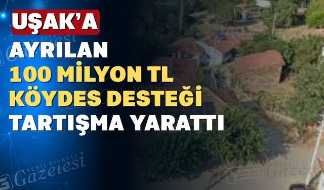 Uşak’a gelen 100 milyon TL çerez parası değil