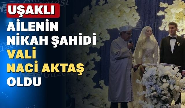 Uşaklı Mercan ailesinin nikah töreninde kimler vardı?