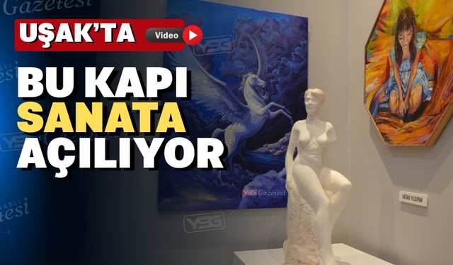 Uşak’ta sanat dolu buluşma