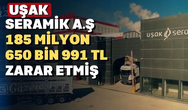 Uşak Seramik yılın ilk 3 ayında zarar bildirdi