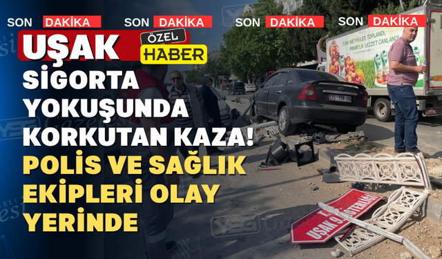 Uşak Merkez Sigorta Yokuşunda Kaza: Yaralılar var