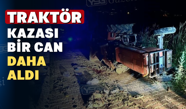 Traktör kazasında 1 kişi öldü 1 kişi yaralandı