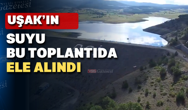 Uşak'ta taşkın riskine karşı 6 yeni tesis yatırım programında