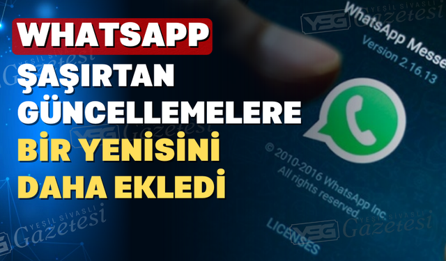 WhatsApp’a Yeni Bir Özellik Daha Geldi