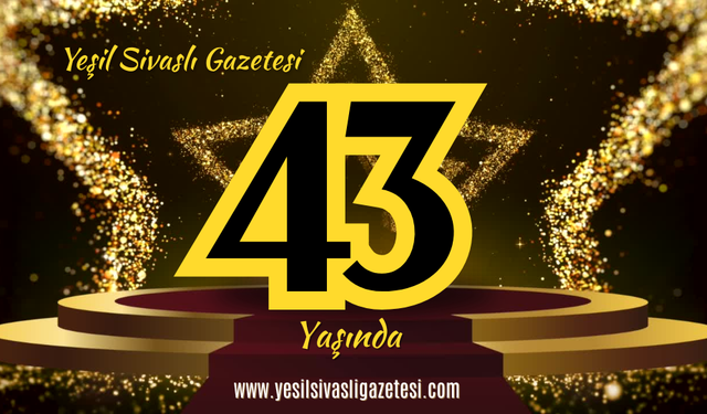 Yeşil Sivaslı Gazetesi 43 Yaşında: Yerel Basının Gururu